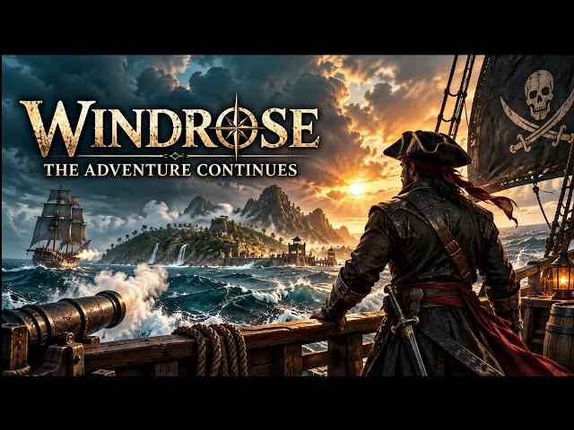 The Pirate Adventure Continues | Windrose Live!