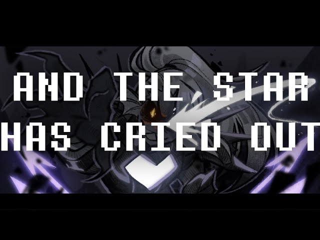 And The Star Has Cried Out [BATTLE AGAINST A TRUE HERO REMIX \\ UNDERTALE 9TH ANNIVERSARY]