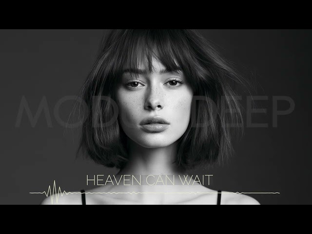 MODUS DEEP - Heaven Can Wait