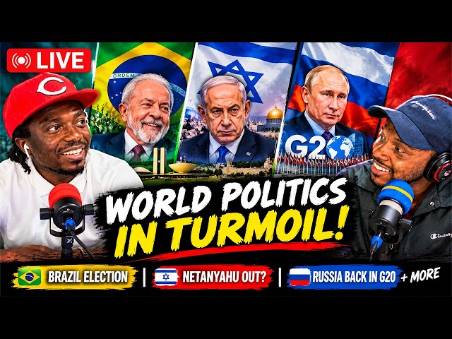 WORLD POLITICS IN TURMOIL! 🔥 Brazil's Election, Netanyahu OUT & Russia Returns to G20!