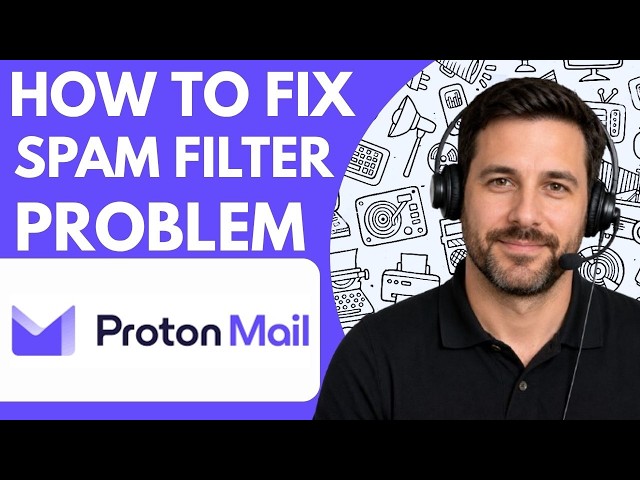 How to Fix Proton Mail Spam Filter Problem Full Guide 2026