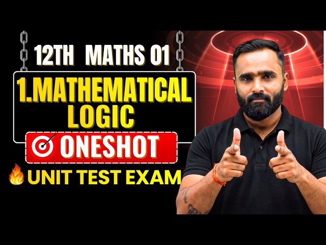 12th MATHS 01| Mathematical Logic | Oneshot | Unit Test Exam | Pradeep Giri Sir