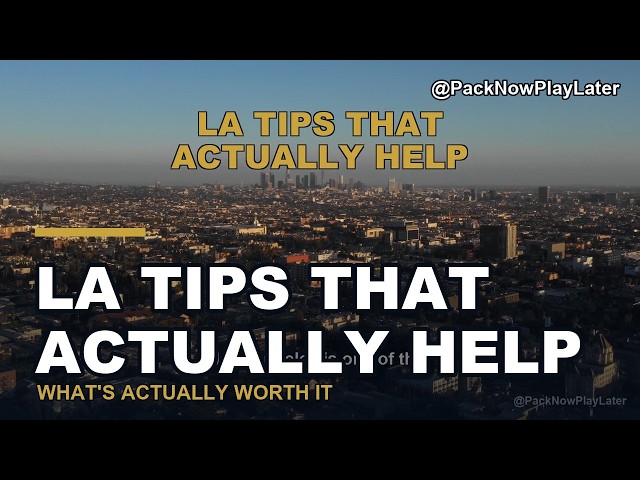 Los Angeles Travel Tips: What to Know Before You Go