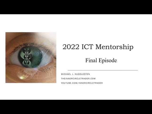 2022 ICT Mentorship - Final Episode