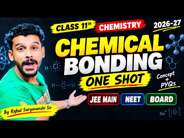Chemical Bonding ONE SHOT + PYQs 🔥 | Class 11 Chemistry | JEE Main + NEET 2026-27 | CBSE Board