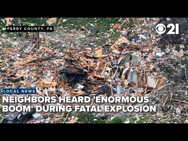 Neighbors heard 'enormous boom' during Pennsylvania home explosion