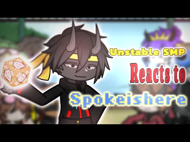 UNSTABLE SMP / Reacts To SPOKEISHERE 🌈⚙️ / Part 4