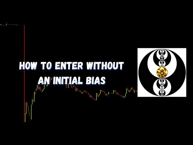 ICT Gems - How to Enter Without an Initial Bias
