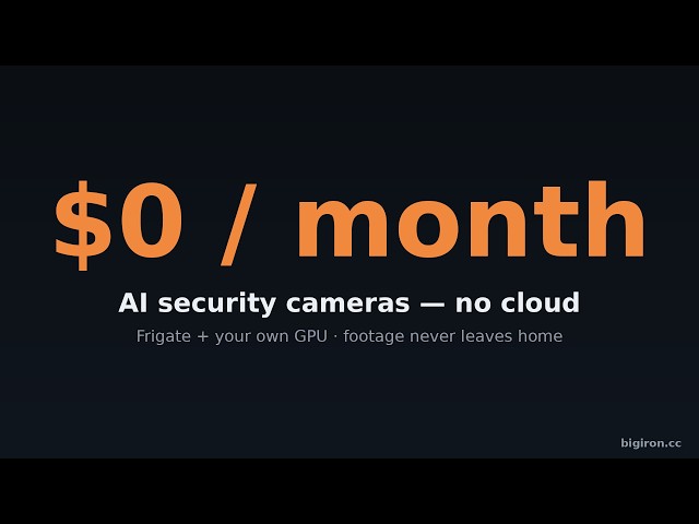 AI Security Cameras With No Cloud and No Subscription (Frigate + Local AI)