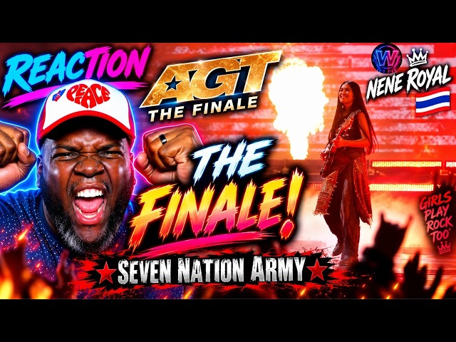 NENE ROYAL – Seven Nation Army | AGT FINALE Reaction 🔥