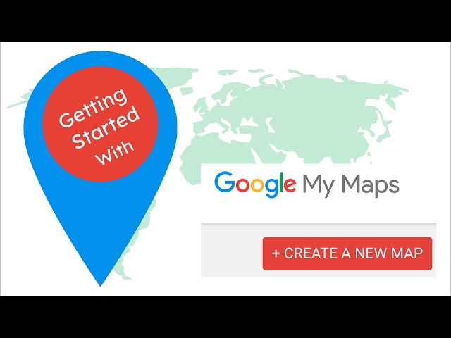 Getting Started with Google My Maps