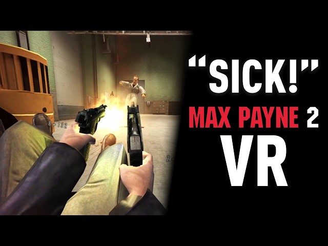 Max Payne 2 VR is out and it's SICK