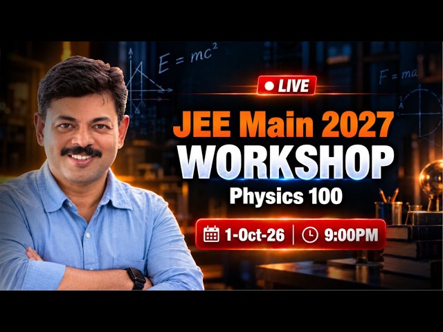 JEE Main 2027 Physics WORKSHOP