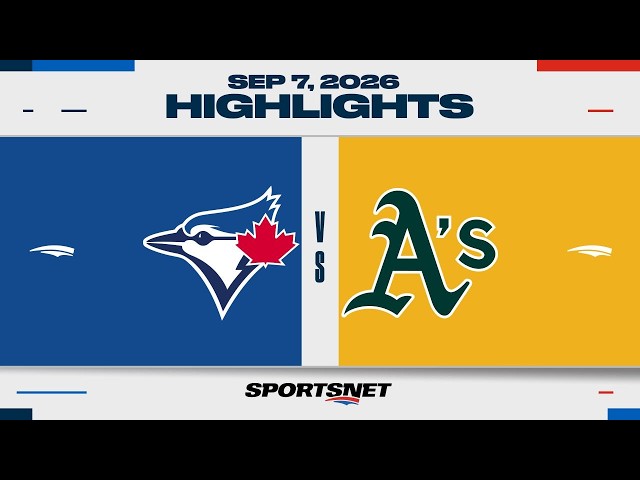 MLB Highlights | Blue Jays vs. Athletics - September 7, 2026