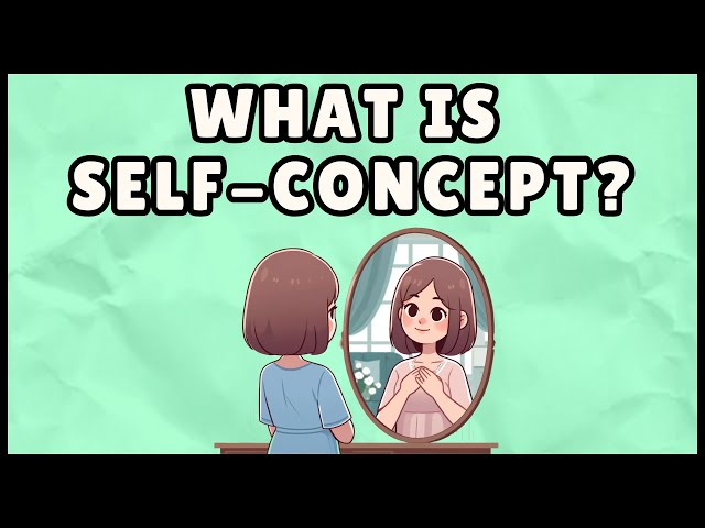 What is Self-Concept? (Easiest Explanation)
