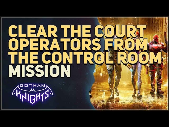 GOTHAM KNIGHTS Walkthrough Gameplay Part 12 - Clear the Court operators from the control room