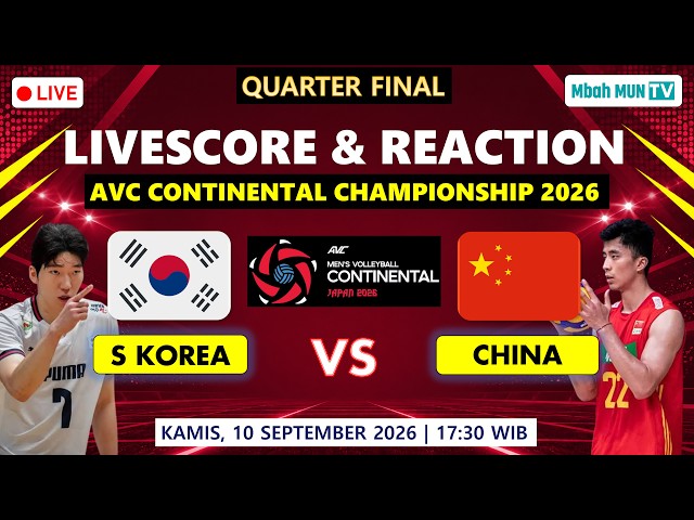 🔴QF ! KOREA VS CHINA LIVE SCORE & LIVE REACTION AVC CONTINENTAL CHAMPIONSHIP 2026 VOLLEYBALL MEN