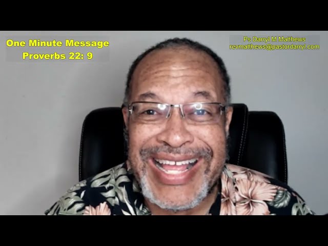 One Minute Message - You Don’t Have to Be Rich to Be Generous - Prov 22:9