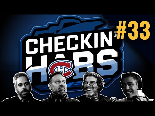 LIVE Checkin' Habs Episode #33 | Canadiens News & Analysis