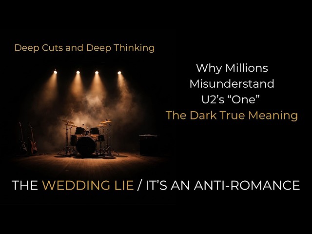 Why Millions Misunderstand U2’s “One” (The Dark True Meaning)
