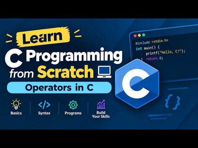 Operators in C Programming for Beginners | Arithmetic, Relational, Logical & More