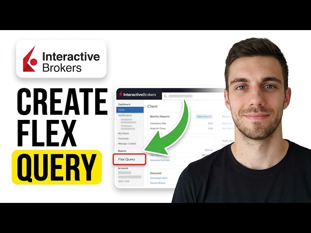 How to Create Flex Query in Interactive Brokers 2026 (Easily!!!)