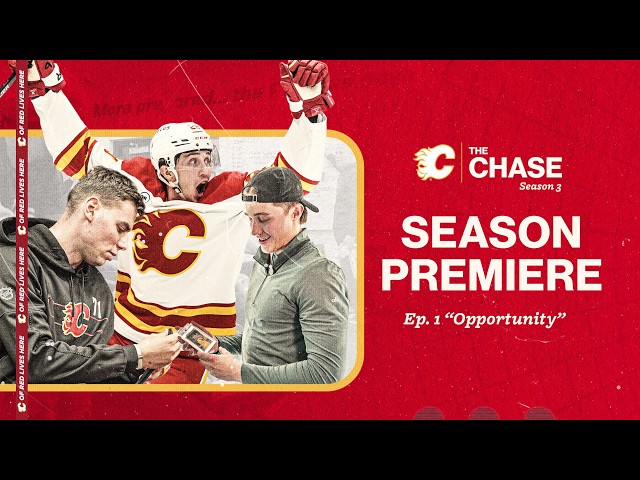 The Chase: Season 3, Episode 1 - "Opportunity" | Calgary Flames