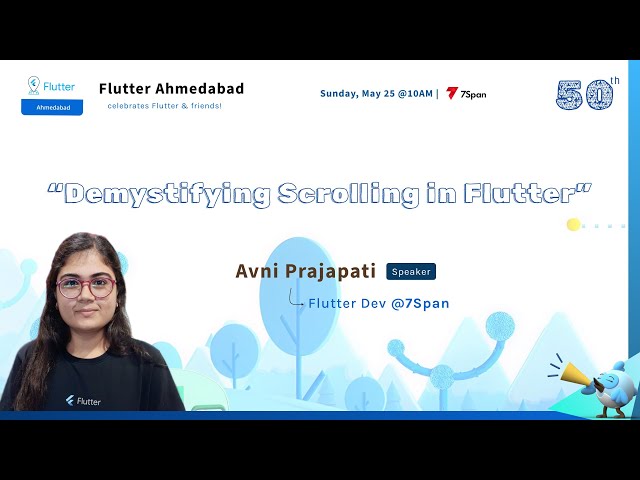 FlutterAhm #50: Understanding Scrolling in Flutter - Avni Prajapati