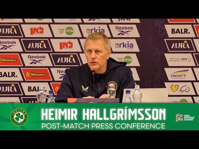 POST-MATCH PRESS CONFERENCE | Heimir Hallgrímsson | Israel 0-3 Ireland