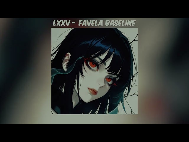 LXXV - FAVELA BASELINE