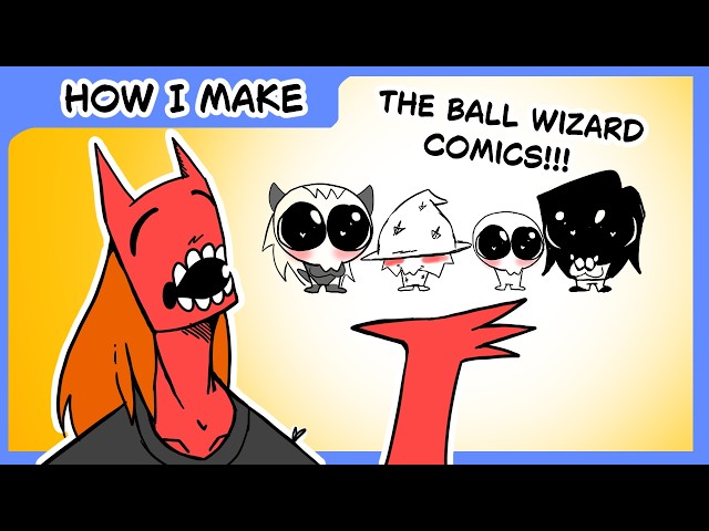 How I make a Ball wizard comic