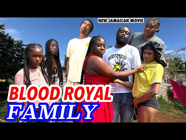 BLOOD ROYAL FAMILY // NEW JAMAICAN MOVIE // #2026 