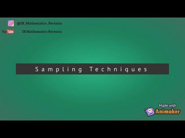 IB AI SL - Mathematics - Statistics - Sampling Techniques