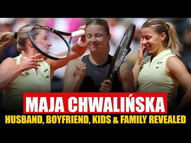 Maja Chwalińska’s Boyfriend? Truth About Her Husband, Parents & Family | French Open 2026 | Tennis