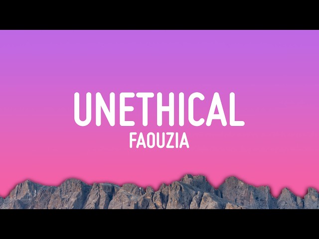 Faouzia - UNETHICAL (Lyrics)