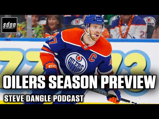 Edmonton Oilers 2026-27 NHL Season Preview | The Steve Dangle Podcast