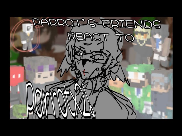 Parrot's Friends reacts to Parrot x2 | Unstable Smp | Speed 2x! | NOT OG IDEA!