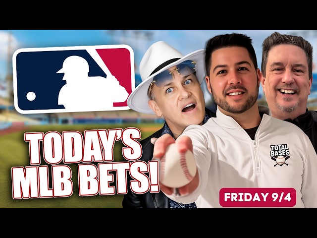 Friday's BEST MLB Picks ⚾ Daily MLB Odds & Predictions | Total Bases 9/4/26