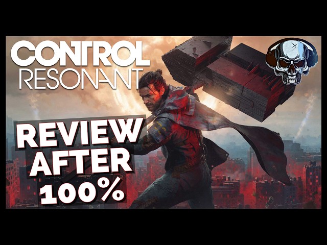 CONTROL Resonant - Review After 100%