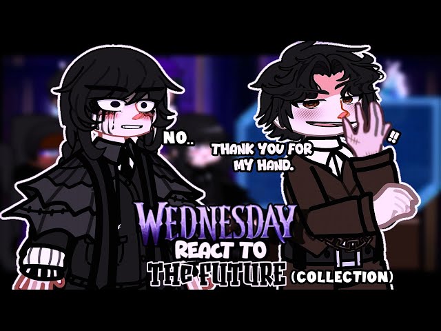 Wednesday Season 2 React to the future |Collection |🇪🇸🇺🇸🇧🇷|Gacha React
