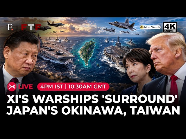 LIVE | 'Okinawa, Taiwan In Sight': Xi's Warships 'Rattle' US-Japan Wargames | From The Frontline