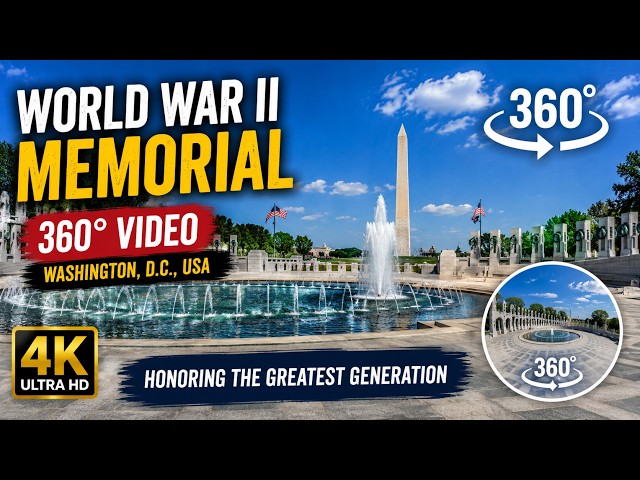 360° VR 4K | World War II Memorial virtual tour | National Mall in Washington, D.C - USA