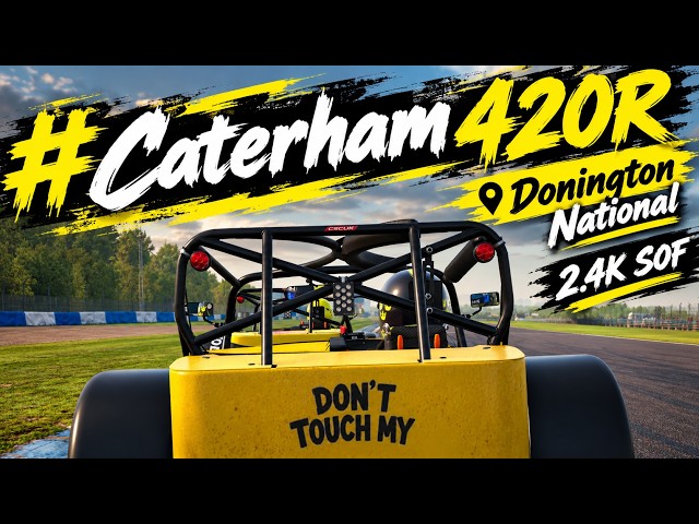Stay calm | Caterham 420R @ Donington (2.4K SOF)