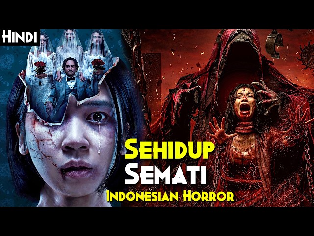 This INDONESIAN Movie SCARED ME - Sehidup Semati Explained In Hindi | SEHIDUP SEMATI Horror Film