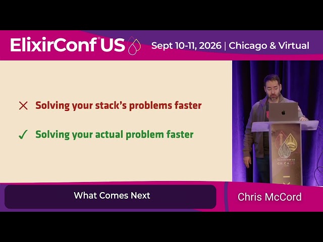 Keynote: What Comes Next - Chris McCord | ElixirConf US 2026
