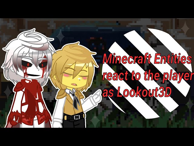 Minecraft Entities React to the Player as Lookout3D // Gacha React // Minecraft 