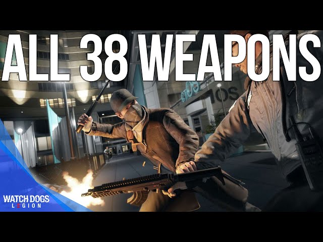 All 38 Unique Weapons & Guns - Watch Dogs Legion