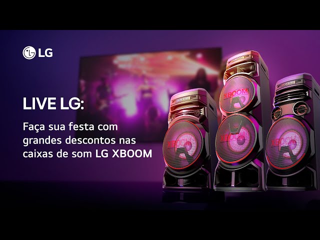 Live LG l Garanta a festa: Descontos especiais na linha de caixas RNC