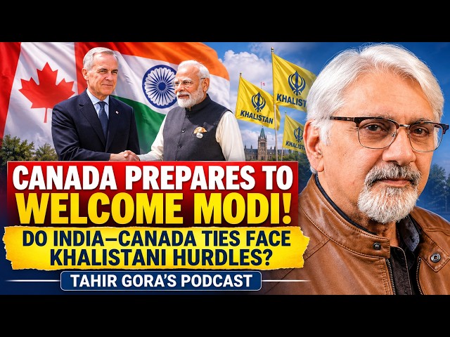 Canada Prepares to Welcome Modi! | Do India–Canada Ties Face Khalistani Hurdles?Tahir Gora's Podcast