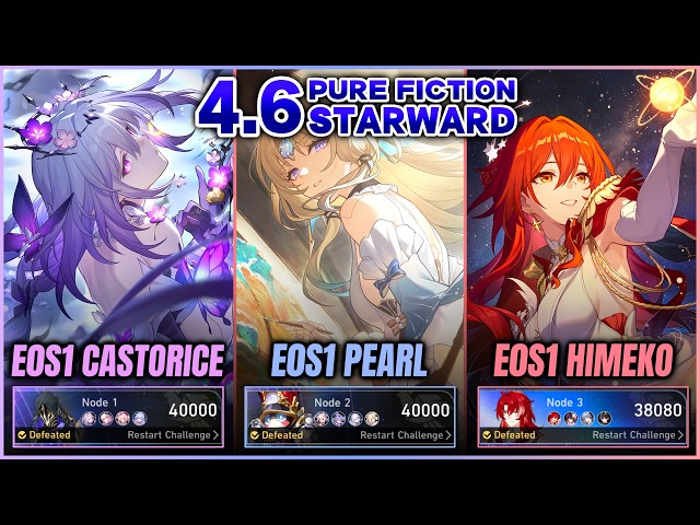 NEW 4.6 Pure Fiction (Starward Mode) | E0 Castorice — E0 Pearl — E0 Himeko Nova | Honkai: Star Rail